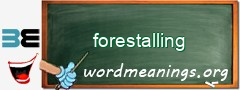 WordMeaning blackboard for forestalling